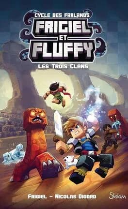 Frigiel et Fluffy : Le Cycle des Farlands, Tome 1 : Les Trois Clans