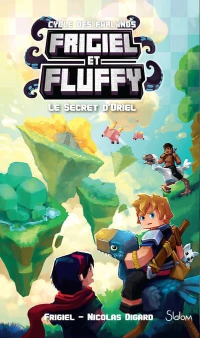 Frigiel et Fluffy, Le cycle des Farlands, Tome 3 : Le secret d'Oriel
